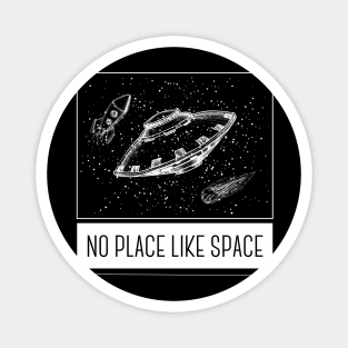 No Place Like Space Astronaut Science Fiction Funny Magnet